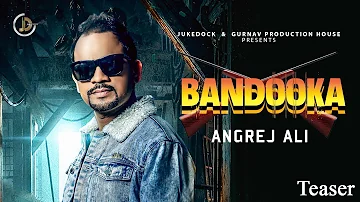 Bandooka : Angrej Ali (Teaser) Teji Sandhu | Releasing On 15 March | Juke Dock |