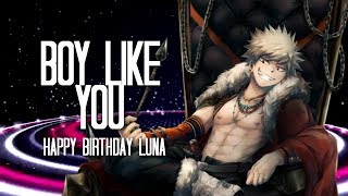 Boy Like You ♥HBD Luna♥