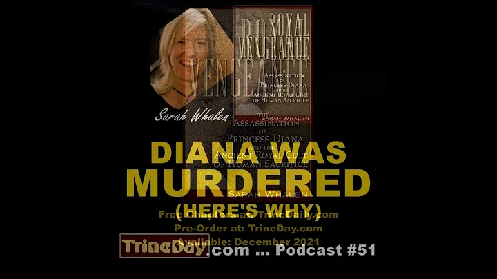 Episode 51. Sarah Whalen: Diana Was Murdered (Here...