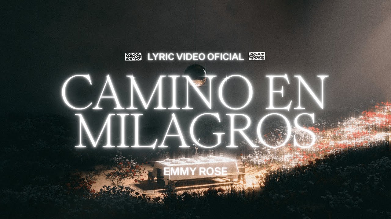 Watch Camino En Milagros (Standing In Miracles) - Emmy Rose on YouTube Watch Camino En Milagros (Standing In Miracles) - Emmy Rose on YouTube