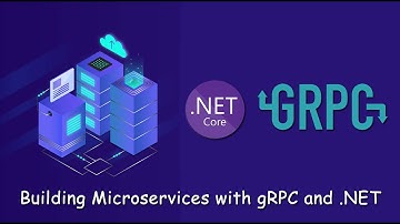 How to Build Microservices with gRPC and .NET