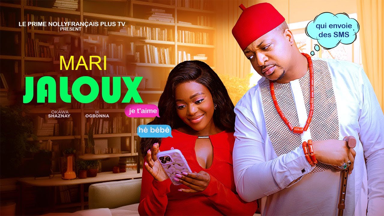MARI JALOUX(FILM COMPLET)-IKE OGBONNA, OKAWA SHAZNAY DENIER FILM 2025