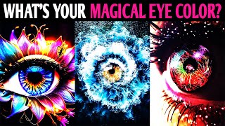 WHAT IS YOUR MAGICAL EYE COLOR? QUIZ Personality Test  Pick One Magic Quiz