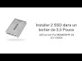 Comment installer 2 ssd dans un boitier de 35 pouce grce  icy dock