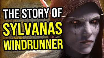 The Story of Sylvanas Windrunner [Warcraft Lore Series]