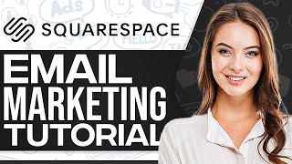 Squarespace Email Marketing Tutorial 2024 (Step-By-Step)