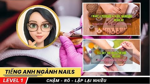 💅 TIẾNG ANH NGÀNH NAILS #1 💅 LVL1 💅 CHẬM - RÕ - HỌC THEO TỪ KHÓA 💅 EASY ENGLISH CONVERSATION