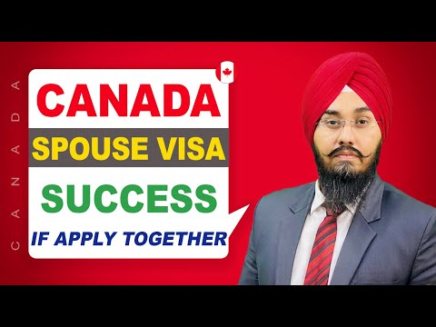 CANADA SPOUSE VISA SUCCESS IF APPLY TOGETHER 