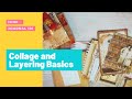 Junk Journal Ephemera Collage & Layering Basics 101