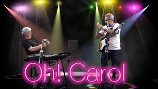 OH CAROL -NEIL SEDAKA ( LEJANDRE V. MARTINS & DANIEL PENHA COVER)