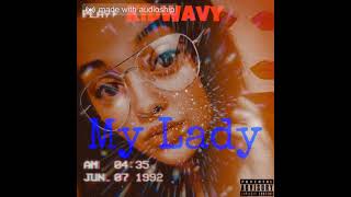 KidWavy - My Lady