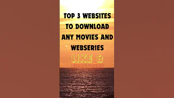 BEST SITE TO DOWNLOAD MOVIES TOP 3 WEBSITES TO DOWNLOAD ANY MOVIES AND WEBSERIES Viral Video 