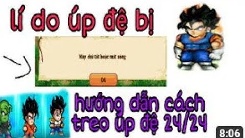 Hướng dẫn cách úp đệ tử 2024 treo 24/24 không sợ bị mất kết nối - Ngọc Rồng Online