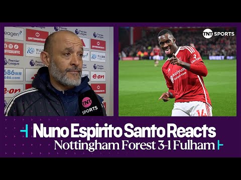 "LET'S IGNORE THE NOISE" | Nuno Espírito Santo | Nottingham Forest 3-1 Fulham | Premier League