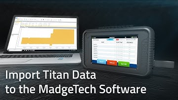 Titan S8 - Import Data to the MadgeTech Software