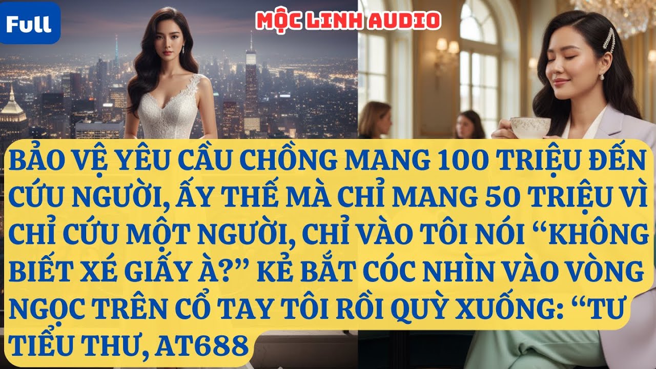 BẢO VỆ YÊU CẦU CHỒNG MANG 100 TRIỆU ĐẾN CỨU NGƯỜI, ẤY THẾ MÀ CHỈ MANG 50 TRIỆU VÌ CHỈ AT688