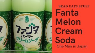Brad Eats (Drinks) Stuff: Fanta Melon Cream Soda