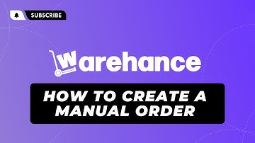 How to Create a Manual Order - Warehance
