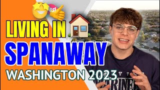 Living In Spanaway, Washington in 2023
