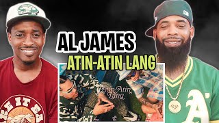 AMERICAN RAPPER REACTS TO -Al James - Atin-Atin Lang feat. Flow G (Official Music Video)