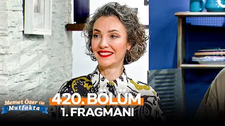 Memet Özer Ile Mutfakta 420 Bölüm Fragmanı