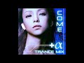 Namie Amuro - Come (+Alpha Trance Mix)