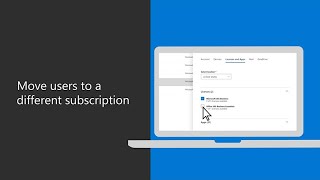 How to move users to a different Microsoft 365 Business subscription