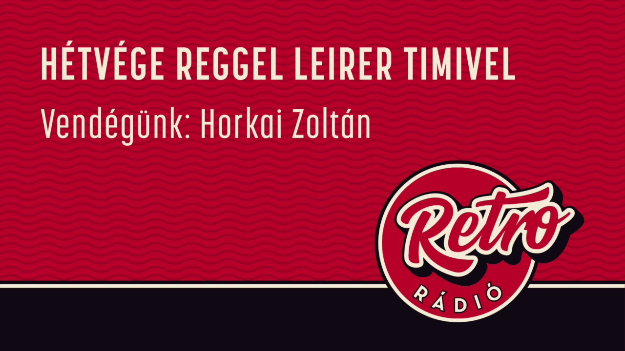 Hétvége Reggel: Horkai Zoltán - YouTube