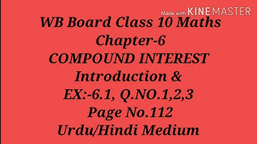 CH:-6 Compound Interest l Intro & EX:-6.1,Q.No.1,2,3 l WB Board Class10 Maths l Urdu/Hindi Medium