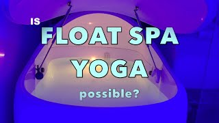 Is Float Spa Yoga Possible? Floating Therapy Experience Uk Zero Gravity Spa