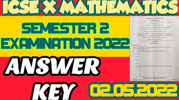 ICSE 10 MATHEMATICS SEMESTER 2 ANSWER KEY || MCQ || MATHS ANSWER KEY ICSE CLASS X || 02.05.2022