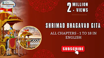 SHRIMAD BHAGAVAD GITA | All Chapters - 1 to 18 in  ENGLISH