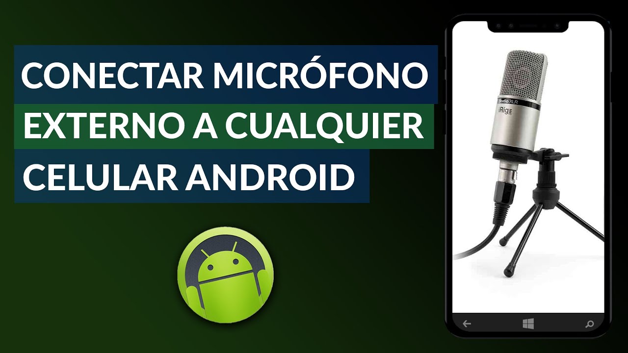 huella Inhalar autopista Cómo Conectar un Micrófono Externo a Cualquier Celular o Tablet Android -  YouTube