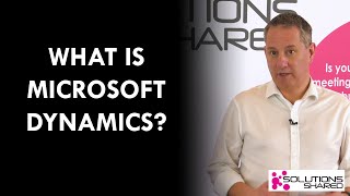 Solutions Shared - What is Microsoft Dynamics?