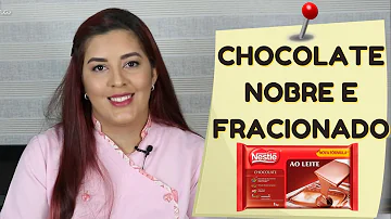 Quais são os chocolate nobre?