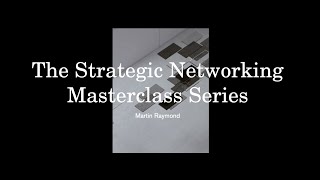 The Strategic Networking Masterclass Series