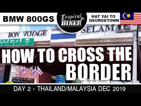 Sadao Boarder, Crossing from Thailand to Malaysia on a Motorbike - Day 2 BMW 800GS Malaysia Trip