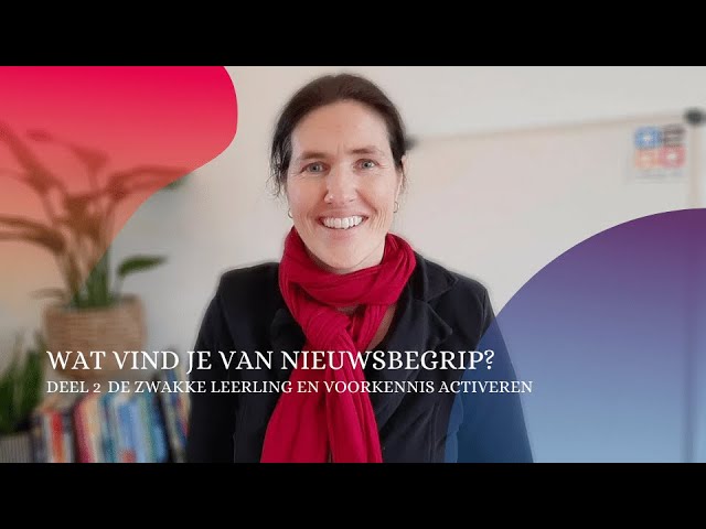 Wat vind je van Nieuwsbegrip? Deel 2 - De zwakke leerling en voorkennis activeren