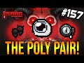 THE POLY PAIR - The Binding Of Isaac: Repentance #157