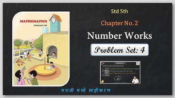 Problem set 4 Class 5 | Number Work | Chapter no. 2 | By Shivam Shinde | Semi English | MH Board