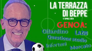 GENOA - La Terrazza di Beppe - Con BEPPE NUTI - Gilardino - Calciomercato - Questione Stadio - Lazio