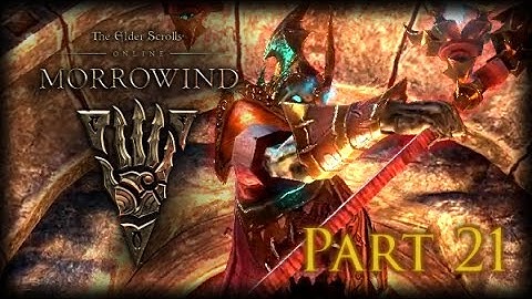 The Elder Scrolls Online: Morrowind | Playthrough Part 21 (No Commentary)