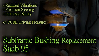 DIY Subframe Bushing Replacement Saab 95 - easy and at home