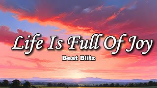 Beat Blitz-Life Is Full of Joy|| Best English song #music