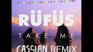 Rufus - Take Me (Cassian Remix) Resimi