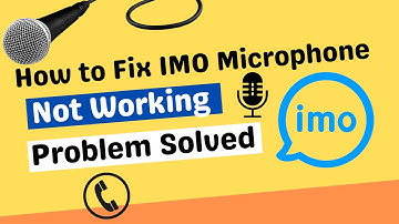 Hoe het probleem met de IMO-microfoon op te lossen dat niet werkt | Probleem met IMO-videogesprek...