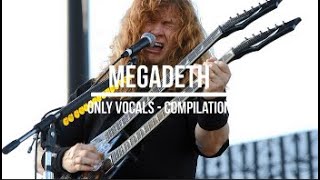 Megadeth - Only Vocals Compilation