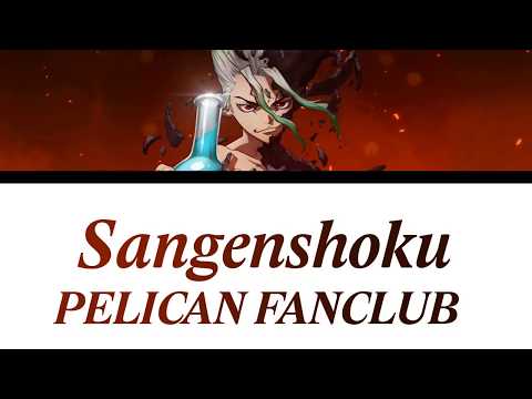 Dr STONE Opening 2 Full version : 『Sangenshoku』by PELICAN FANCLUB