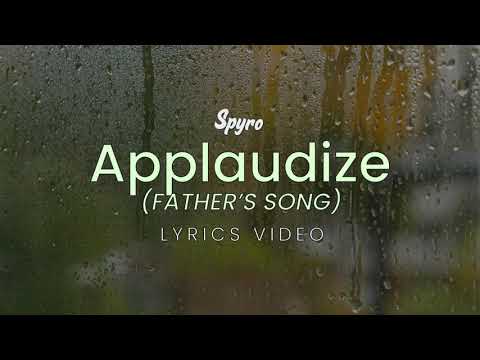 Spyro - Appluadize (Father's Song) - Lyrics Video