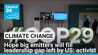US election leaves 'wide-open vacuum' for global climate leadership, activist says • FRANCE 24